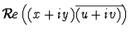 ${\cal R}\!e \left( (x+iy)\overline{(u+iv)}\right)$
